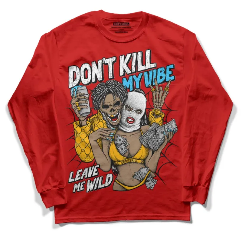 Red Collection DopeSkill Red Long Sleeve T-Shirt Don't Kill My Vibe Graphic sold by DopeSkill