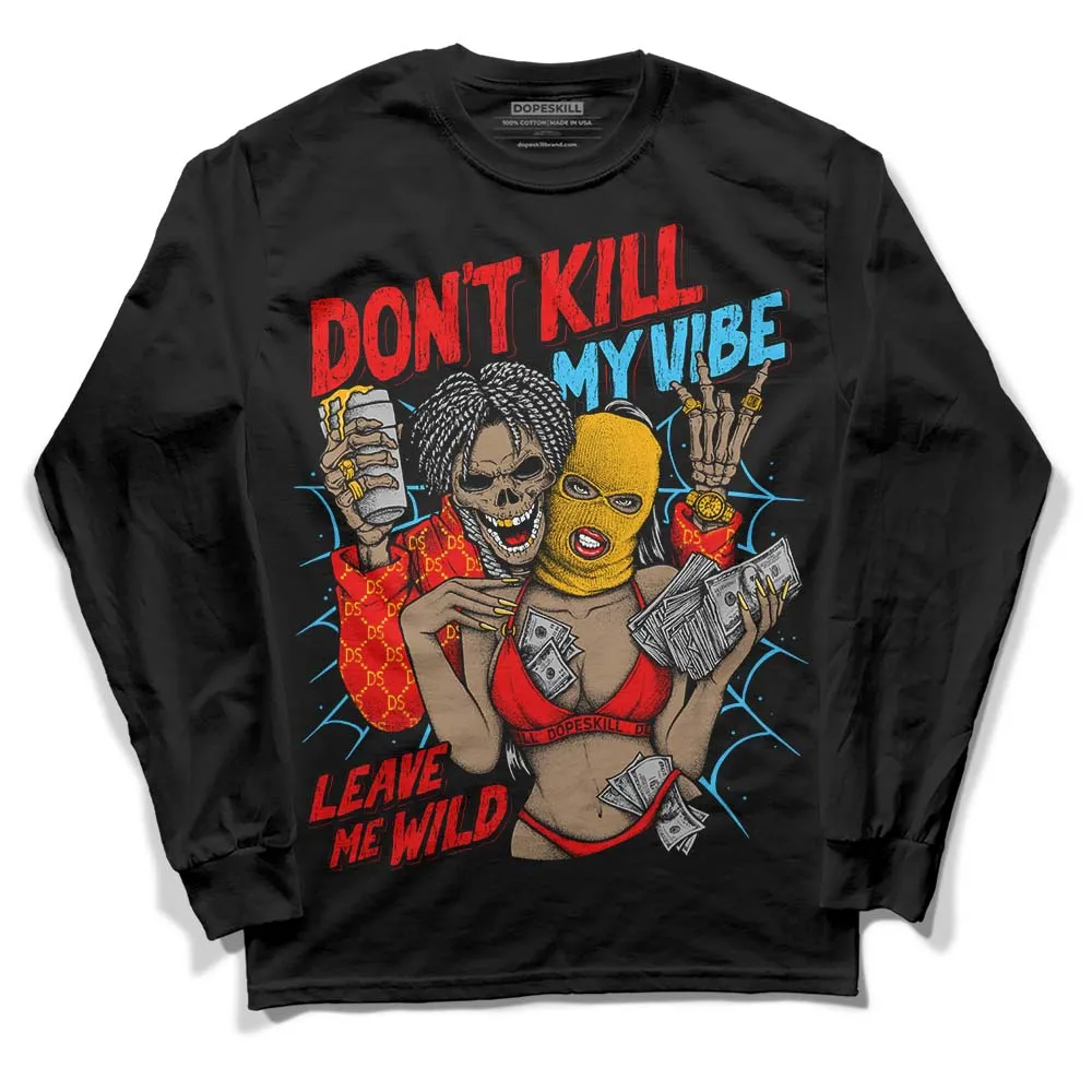 Red Collection DopeSkill Long Sleeve T-Shirt Don't Kill My Vibe Graphic sold by DopeSkill