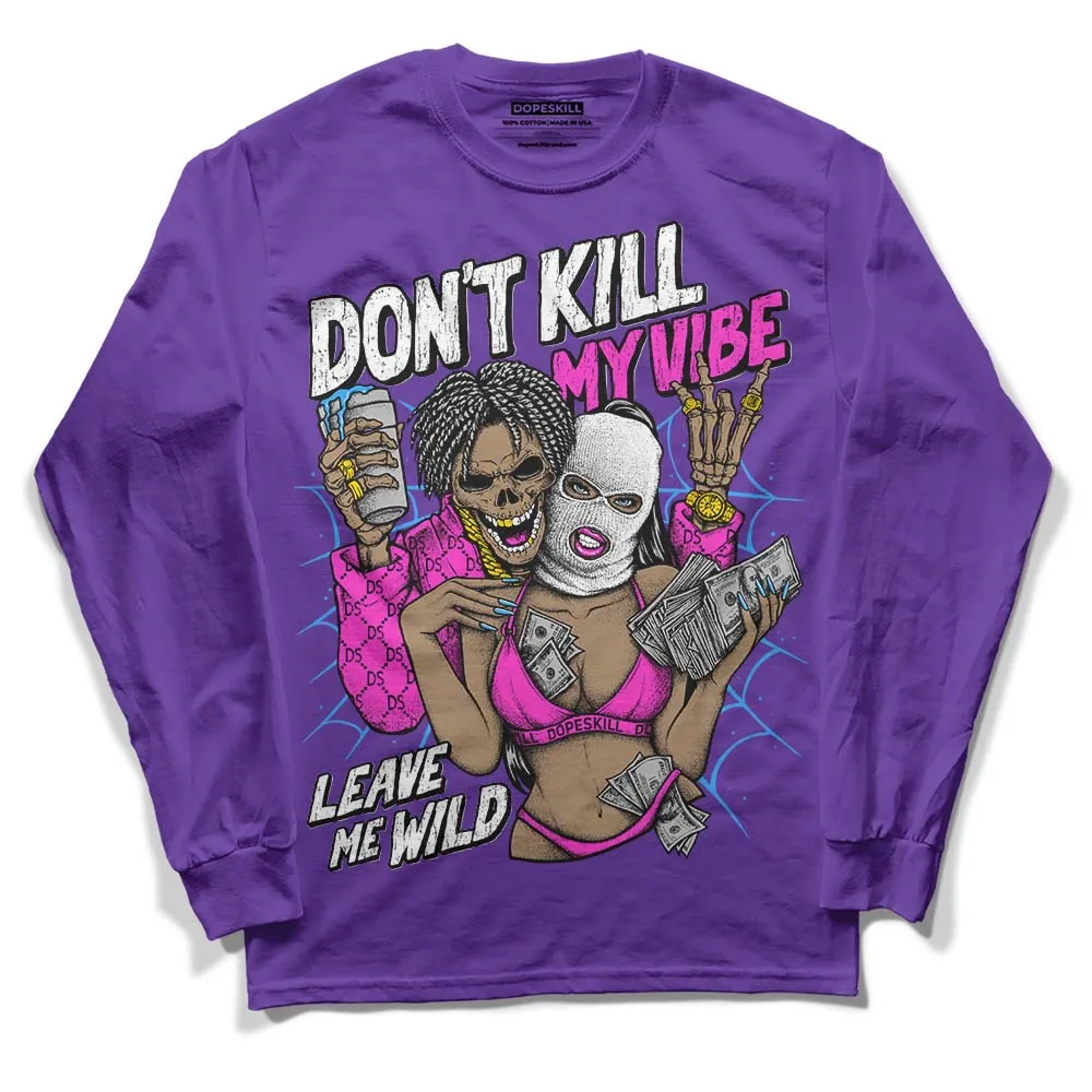 PURPLE Collection DopeSkill Purple Long Sleeve T-Shirt Don't Kill My Vibe Graphic sold by DopeSkill
