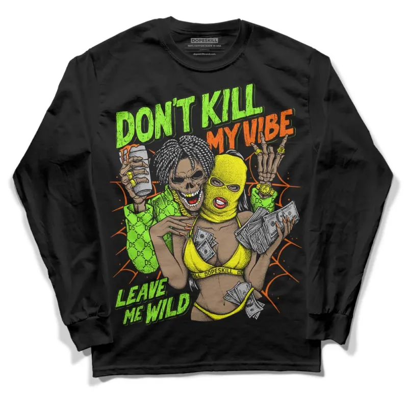 Neon Green Collection DopeSkill Long Sleeve T-Shirt Don't Kill My Vibe Graphic sold by DopeSkill