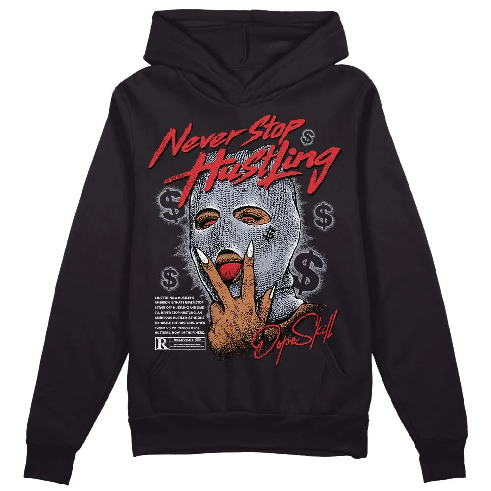 Bred Reimagined 4s DopeSkill Hoodie Sweatshirt Never Stop Hustling Graphic sold by DopeSkill