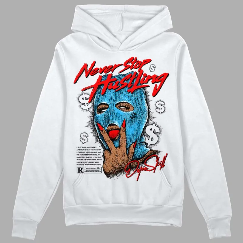 University Blue Toe 1s DopeSkill Hoodie Sweatshirt Never Stop Hustling Graphic sold by DopeSkill