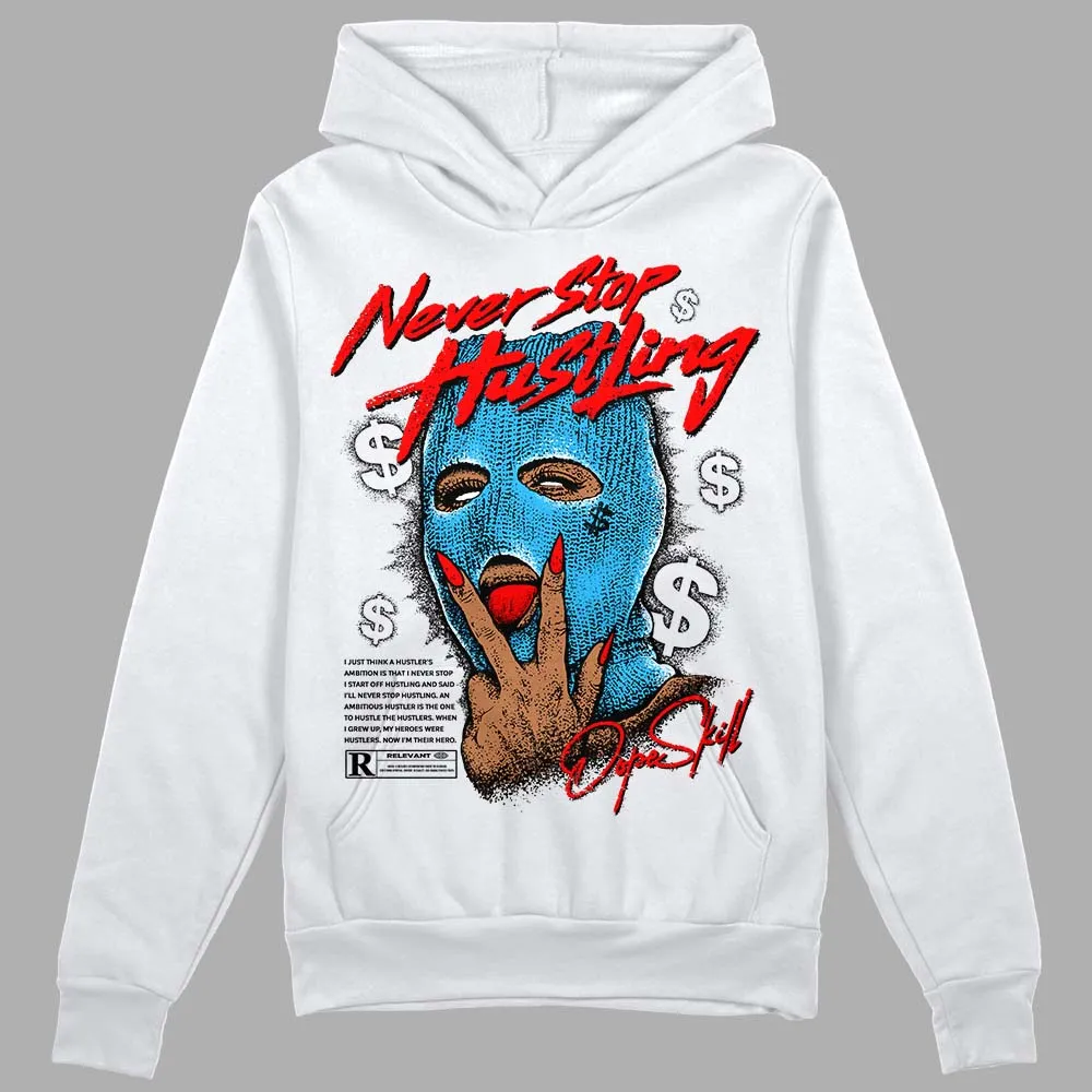 University Blue Toe 1s DopeSkill Hoodie Sweatshirt Never Stop Hustling Graphic sold by DopeSkill