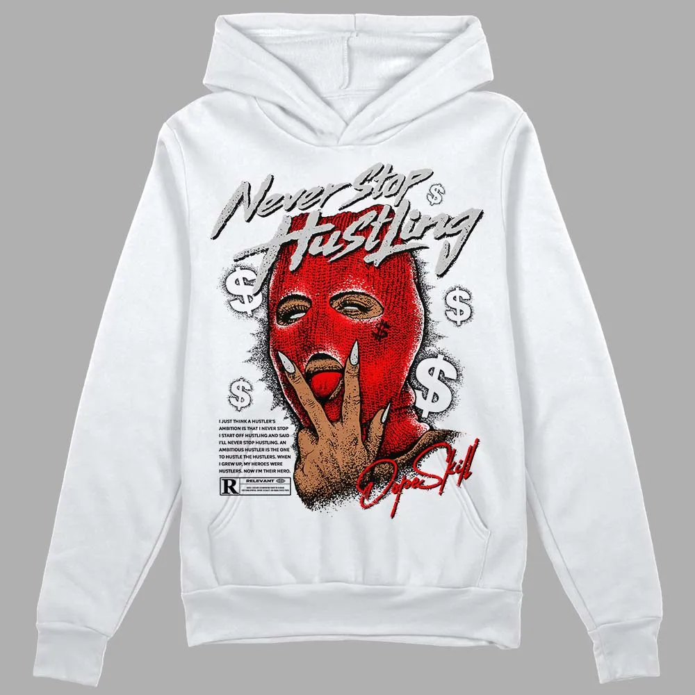 Cherry 12s DopeSkill Hoodie Sweatshirt Never Stop Hustling Graphic sold by DopeSkill