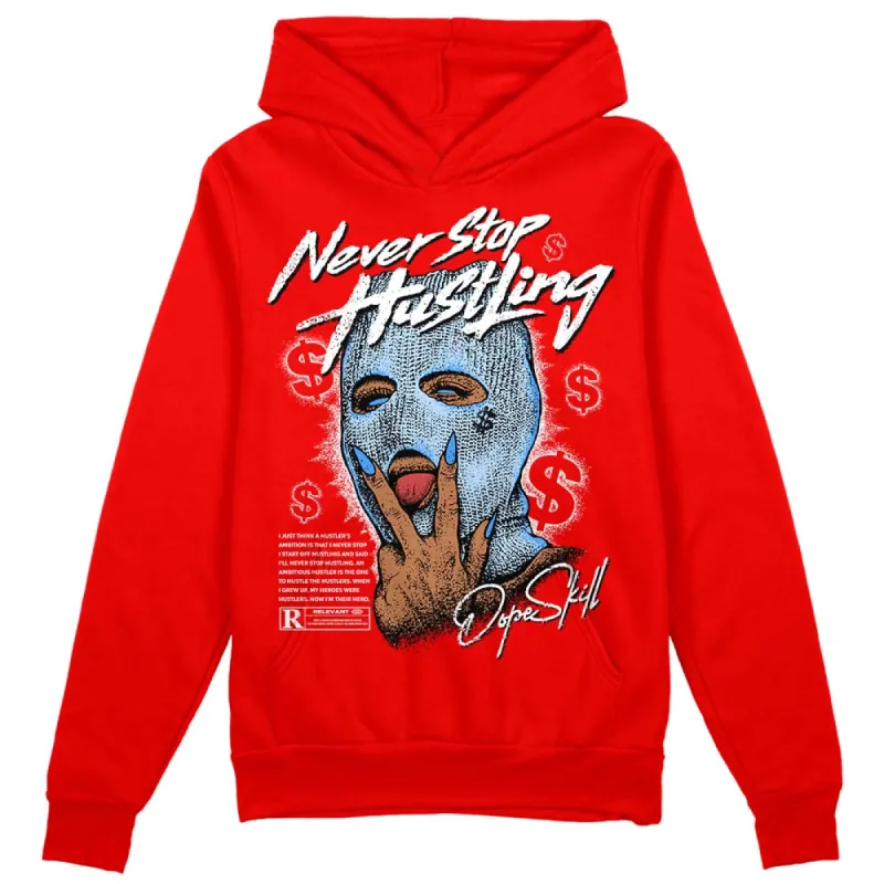 Cherry 11s DopeSkill Varsity Red Hoodie Sweatshirt Never Stop Hustling Graphic sold by DopeSkill