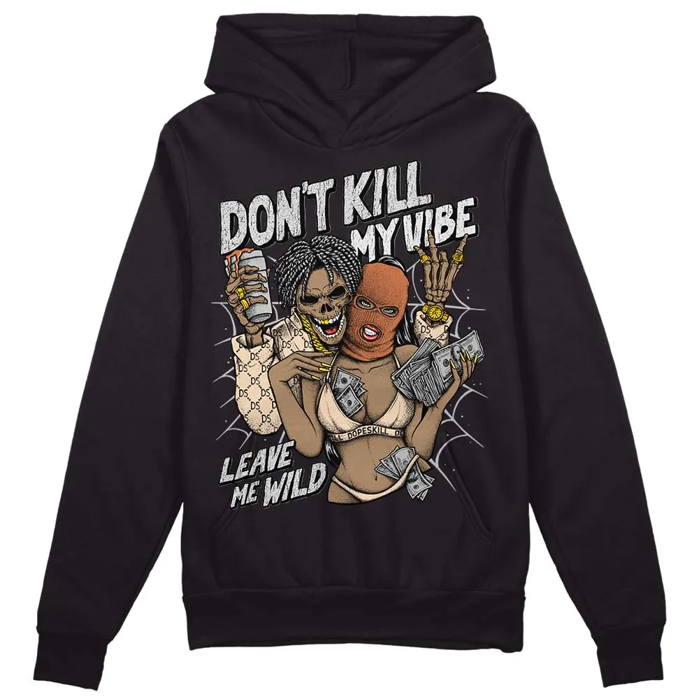 Craft Ivory 3s DopeSkill Hoodie Sweatshirt Don't Kill My Vibe Graphic sold by DopeSkill product image thumbnail 2