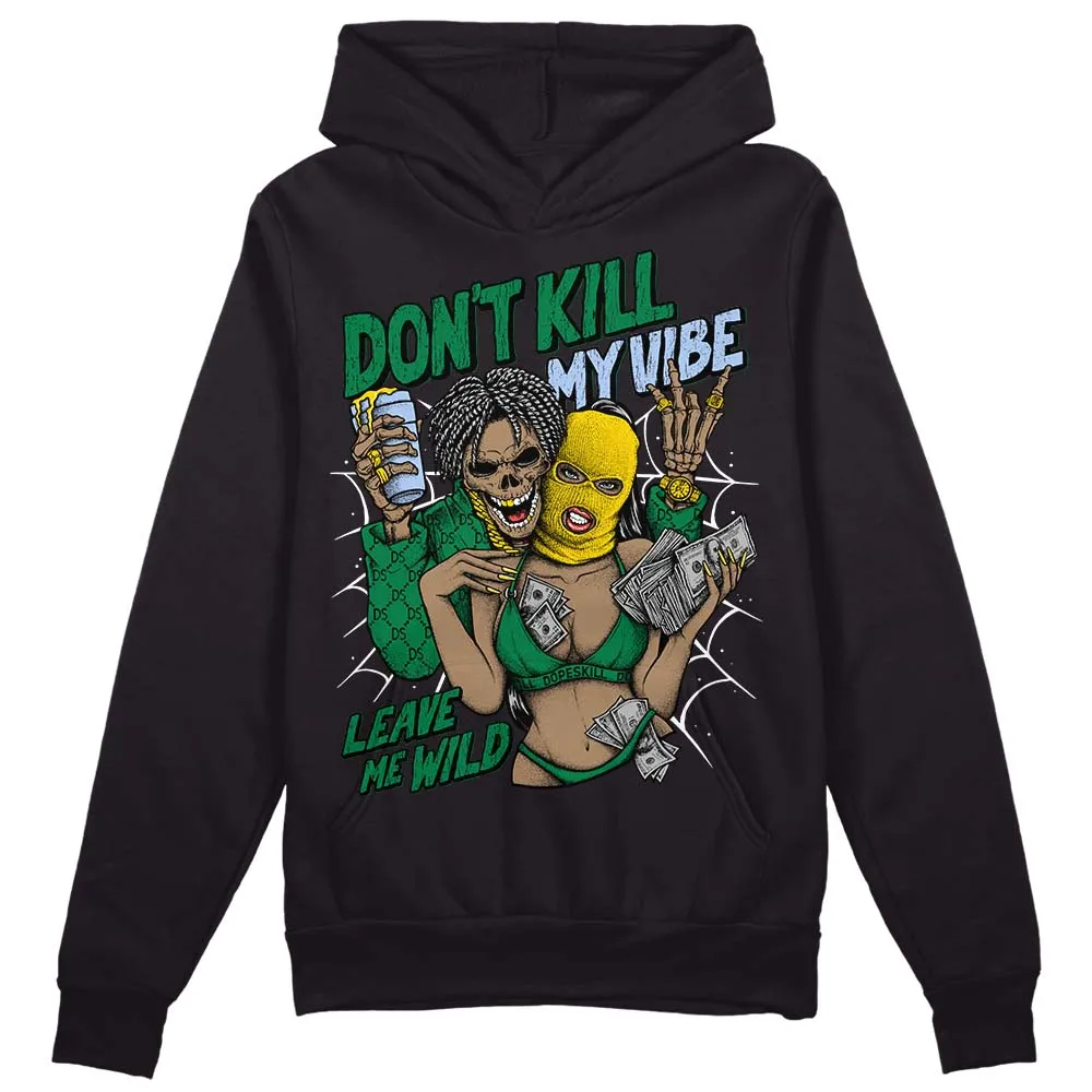 Lucky Green 5s DopeSkill Hoodie Sweatshirt Don't Kill My Vibe Graphic sold by DopeSkill product image thumbnail 2