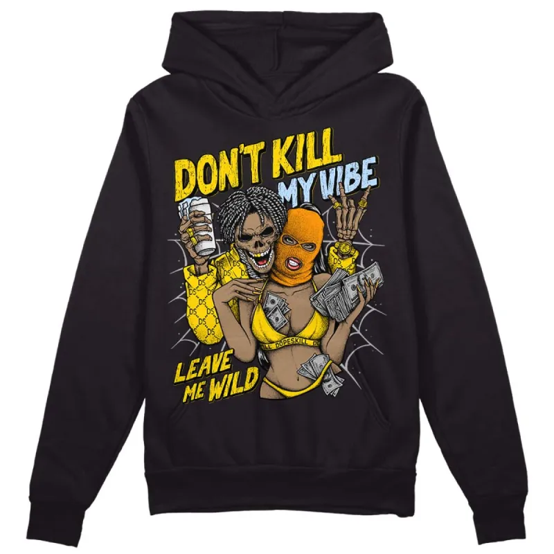 Yellow Ochre 6s DopeSkill Hoodie Sweatshirt Don't Kill My Vibe Graphic sold by DopeSkill
