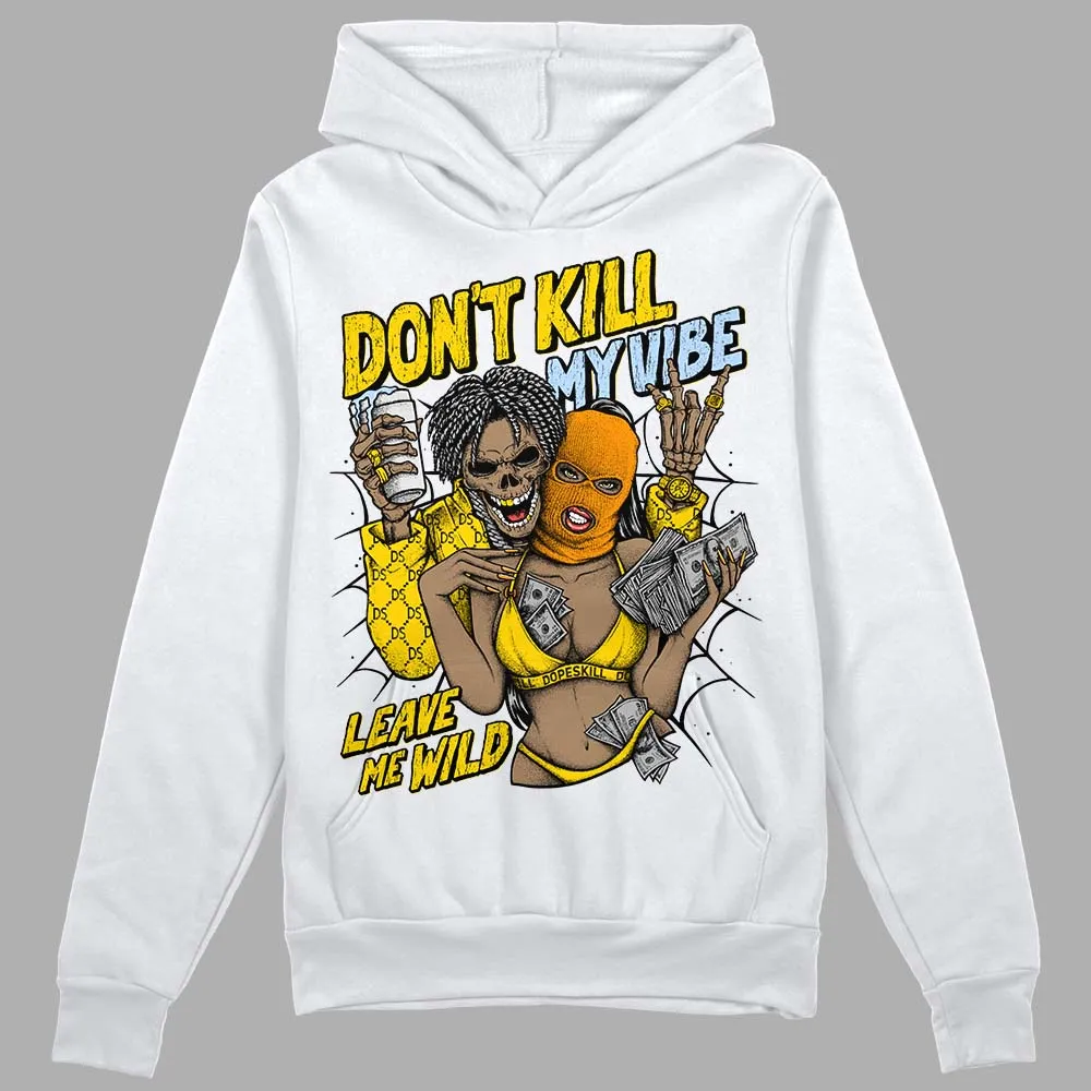 Yellow Ochre 6s DopeSkill Hoodie Sweatshirt Don't Kill My Vibe Graphic sold by DopeSkill product image thumbnail 2
