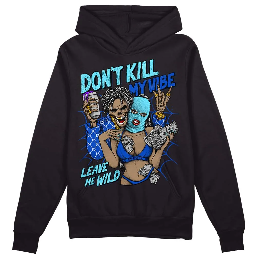 SB Dunk Argon DopeSkill Hoodie Sweatshirt Don't Kill My Vibe Graphic sold by DopeSkill product image thumbnail 2
