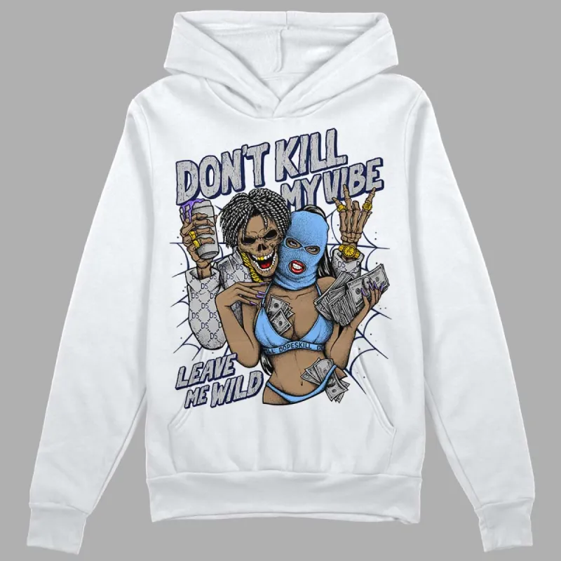 Midnight Navy 5s DopeSkill Hoodie Sweatshirt Don't Kill My Vibe Graphic sold by DopeSkill