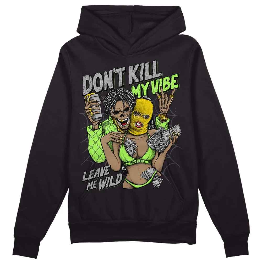 Green Bean 5s DopeSkill Hoodie Sweatshirt Don't Kill My Vibe Graphic sold by DopeSkill