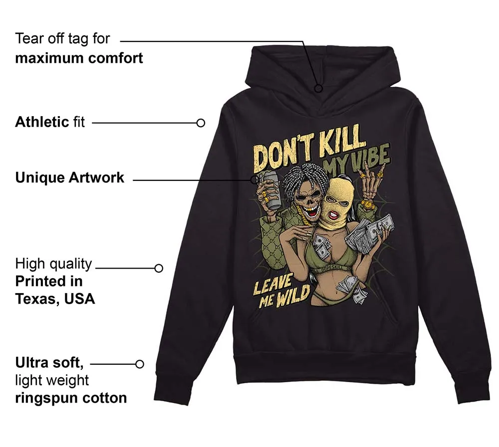 Craft Olive 4s DopeSkill Hoodie Sweatshirt Don't Kill My Vibe Graphic sold by DopeSkill product image thumbnail 3