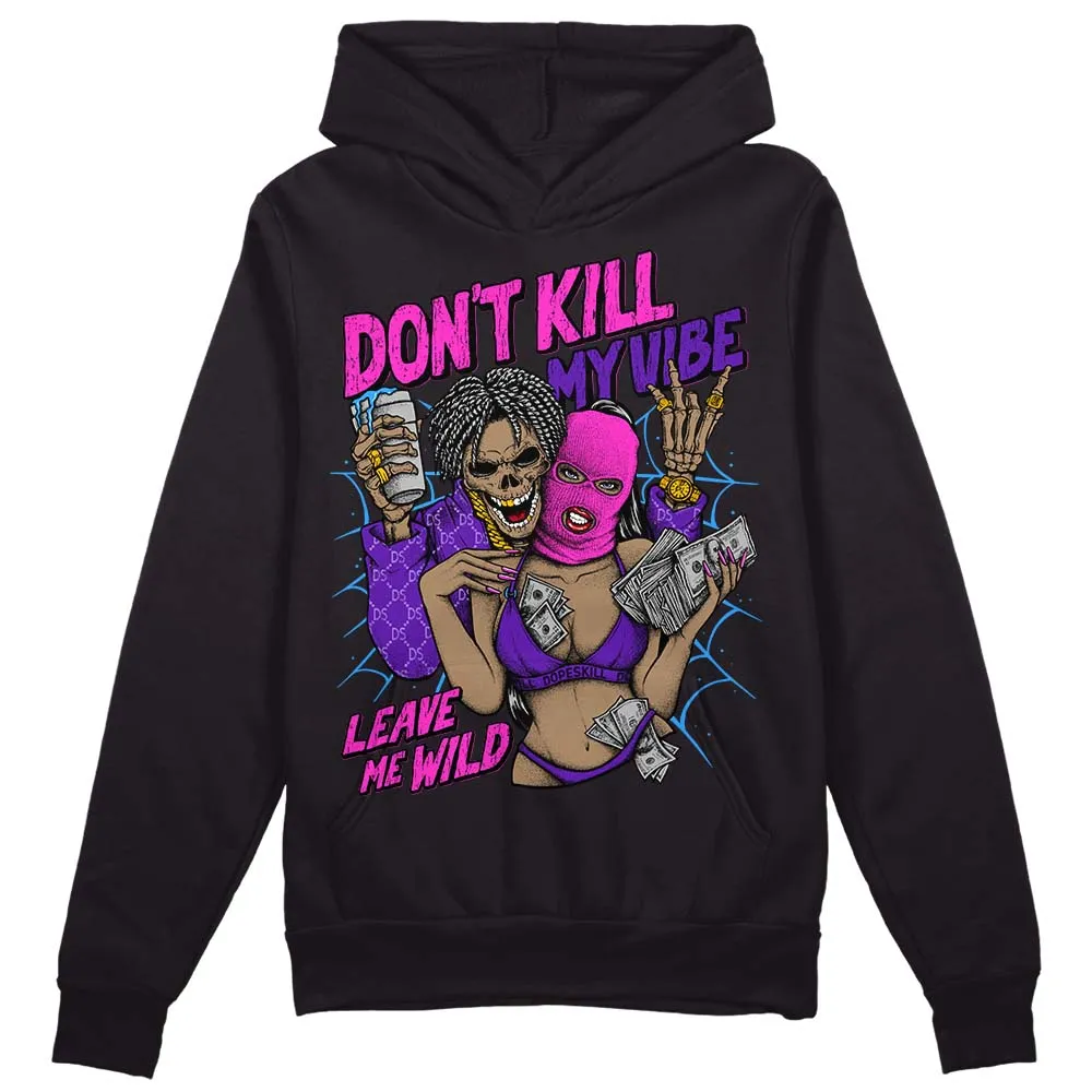 Court Purple 13s DopeSkill Hoodie Sweatshirt Don't Kill My Vibe Graphic sold by DopeSkill