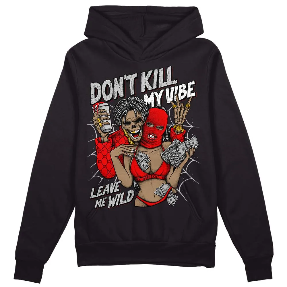 Cherry 12s DopeSkill Hoodie Sweatshirt Don't Kill My Vibe Graphic sold by DopeSkill product image thumbnail 2