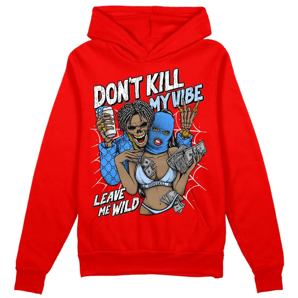 Cherry 11s DopeSkill Varsity Red Hoodie Sweatshirt Don't Kill My Vibe Graphic sold by DopeSkill