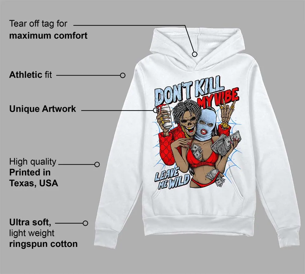 Cherry 11s DopeSkill Hoodie Sweatshirt Don't Kill My Vibe Graphic sold by DopeSkill product image thumbnail 3