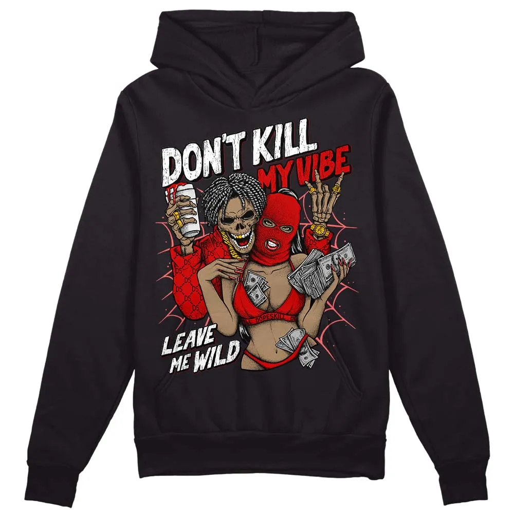 Black Toe 1s DopeSkill Hoodie Sweatshirt Don't Kill My Vibe Graphic sold by DopeSkill product image thumbnail 2