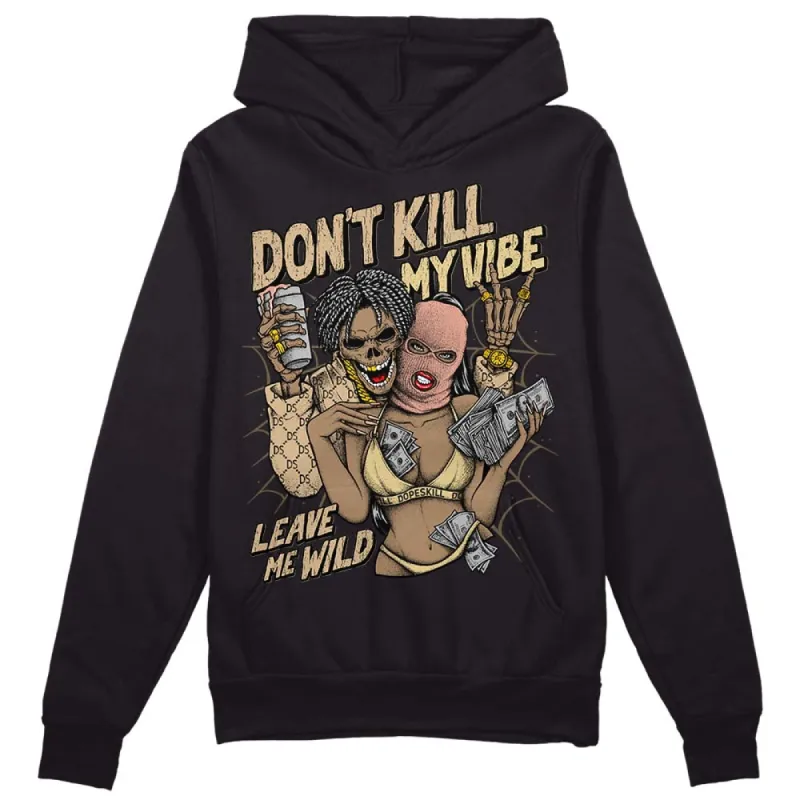 TAN Collection DopeSkill Hoodie Sweatshirt Don't Kill My Vibe Graphic sold by DopeSkill