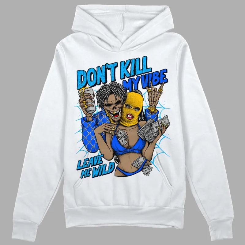 Royal Blue Collection DopeSkill Hoodie Sweatshirt Don't Kill My Vibe Graphic sold by DopeSkill