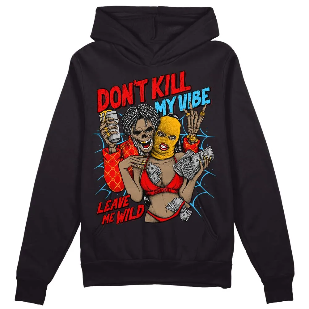 Red Collection DopeSkill Hoodie Sweatshirt Don't Kill My Vibe Graphic sold by DopeSkill