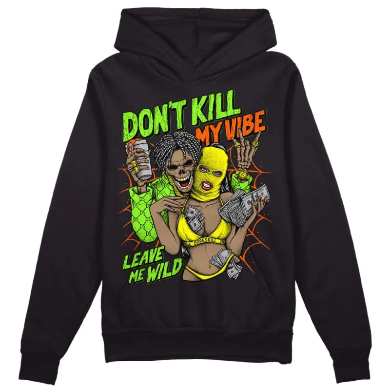 Neon Green Collection DopeSkill Hoodie Sweatshirt Don't Kill My Vibe Graphic sold by DopeSkill