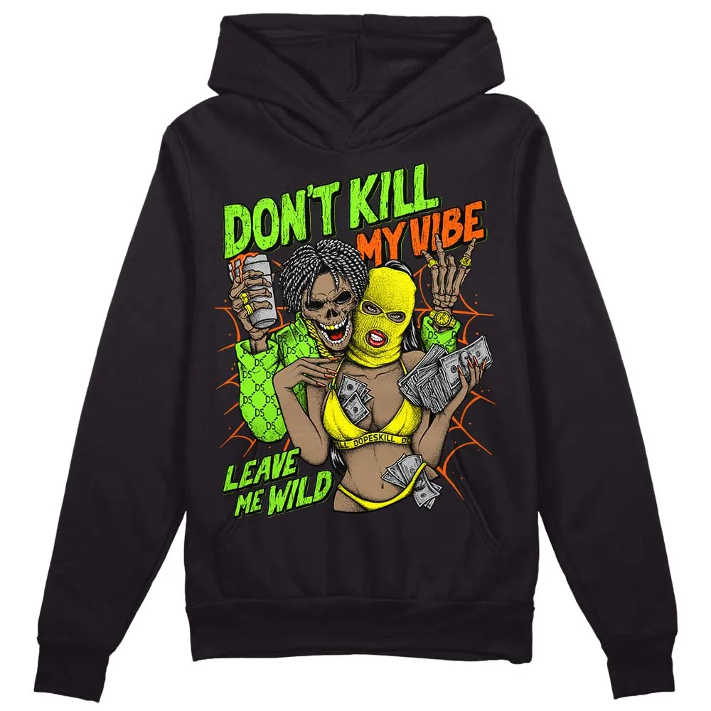 Neon Green Collection DopeSkill Hoodie Sweatshirt Don't Kill My Vibe Graphic sold by DopeSkill