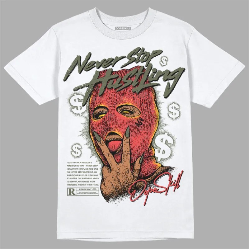 Dunk Mystic Red Cargo Khaki DopeSkill T-Shirt Never Stop Hustling Graphic sold by DopeSkill