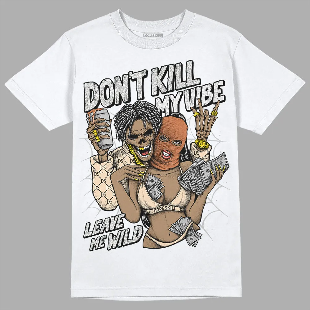Craft Ivory 3s DopeSkill T-Shirt Don't Kill My Vibe Graphic sold by DopeSkill