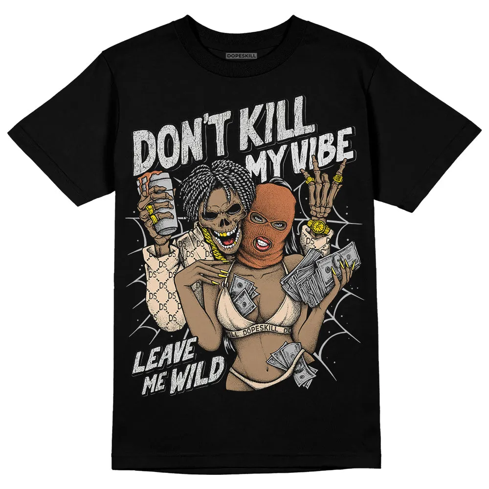 Craft Ivory 3s DopeSkill T-Shirt Don't Kill My Vibe Graphic sold by DopeSkill product image thumbnail 2