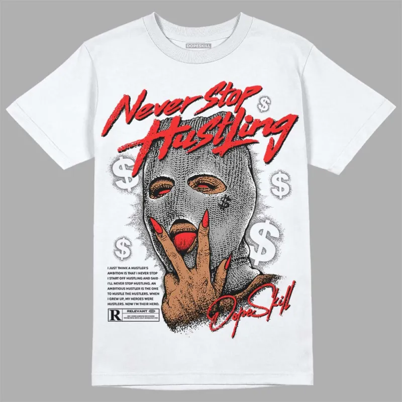 Grey Collection DopeSkill T-Shirt Never Stop Hustling Graphic sold by DopeSkill