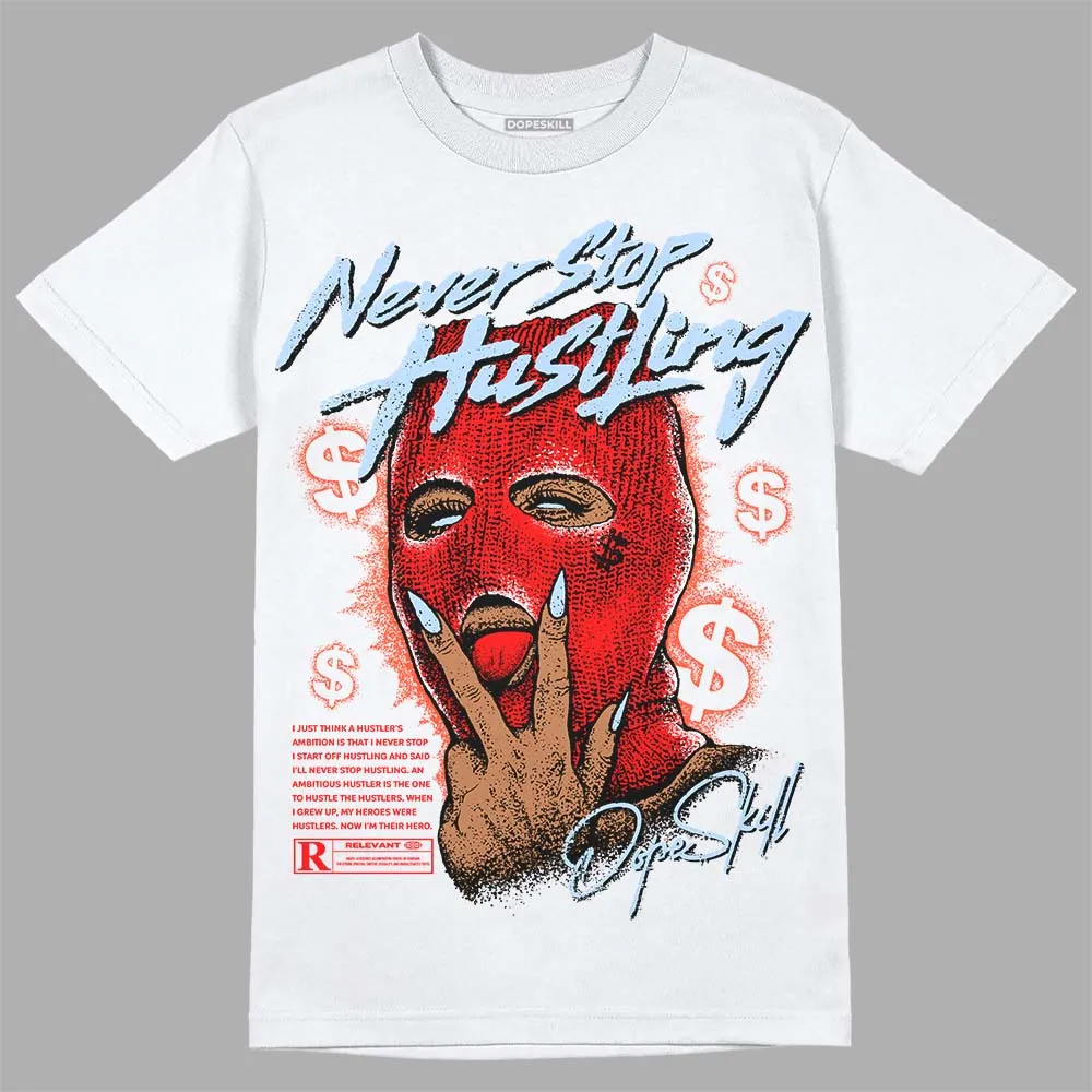 White Infrared 7s DopeSkill T-Shirt Never Stop Hustling Graphic sold by DopeSkill
