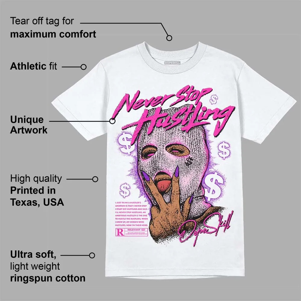 Triple Pink Dunk DopeSkill T-Shirt Never Stop Hustling Graphic sold by DopeSkill product image thumbnail 3