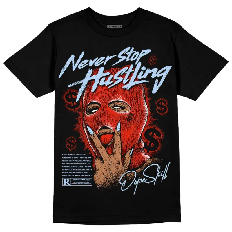 Toro Bravo 6s DopeSkill T-Shirt Never Stop Hustling Graphic sold by DopeSkill