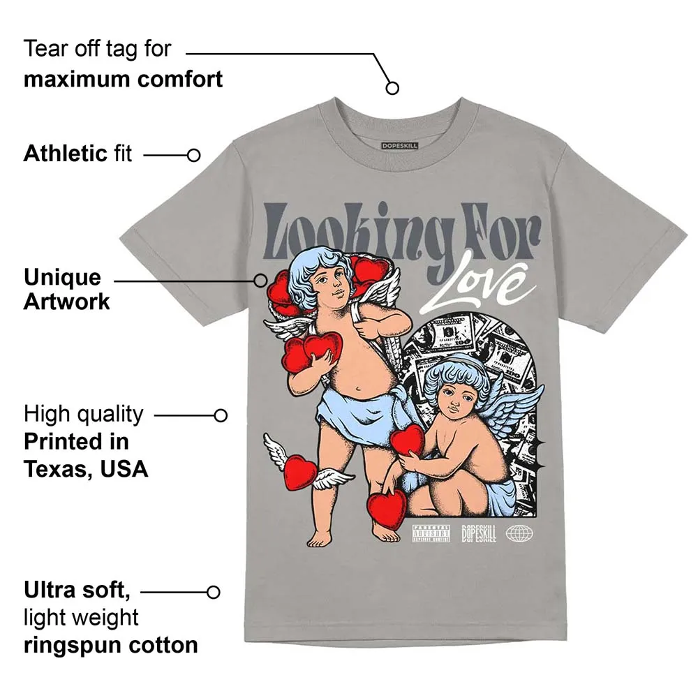 Cool Grey 11s DopeSkill Grey T-shirt Looking For Love Graphic sold by DopeSkill product image thumbnail 2