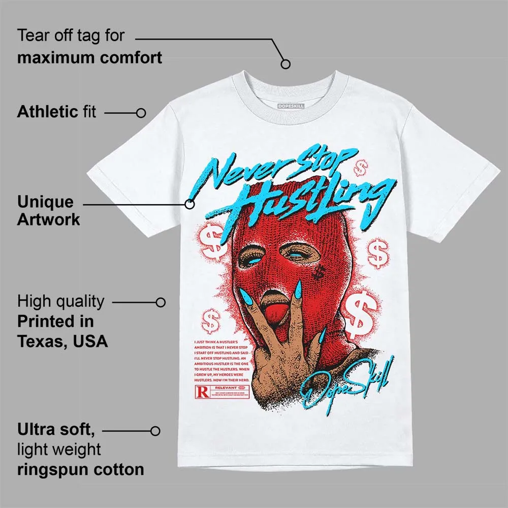 Gym Red 12s DopeSkill T-Shirt Never Stop Hustling Graphic sold by DopeSkill product image thumbnail 3