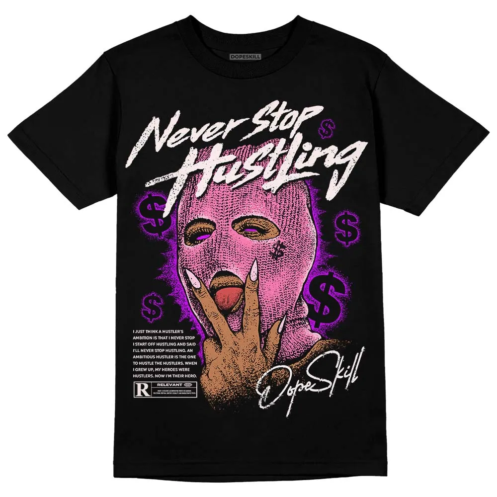 Dunk Pink Foam DopeSkill T-Shirt Never Stop Hustling Graphic sold by DopeSkill