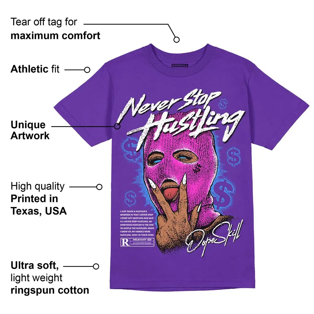 Court Purple 13s DopeSkill Purple T-shirt Never Stop Hustling Graphic sold by DopeSkill product image thumbnail 2
