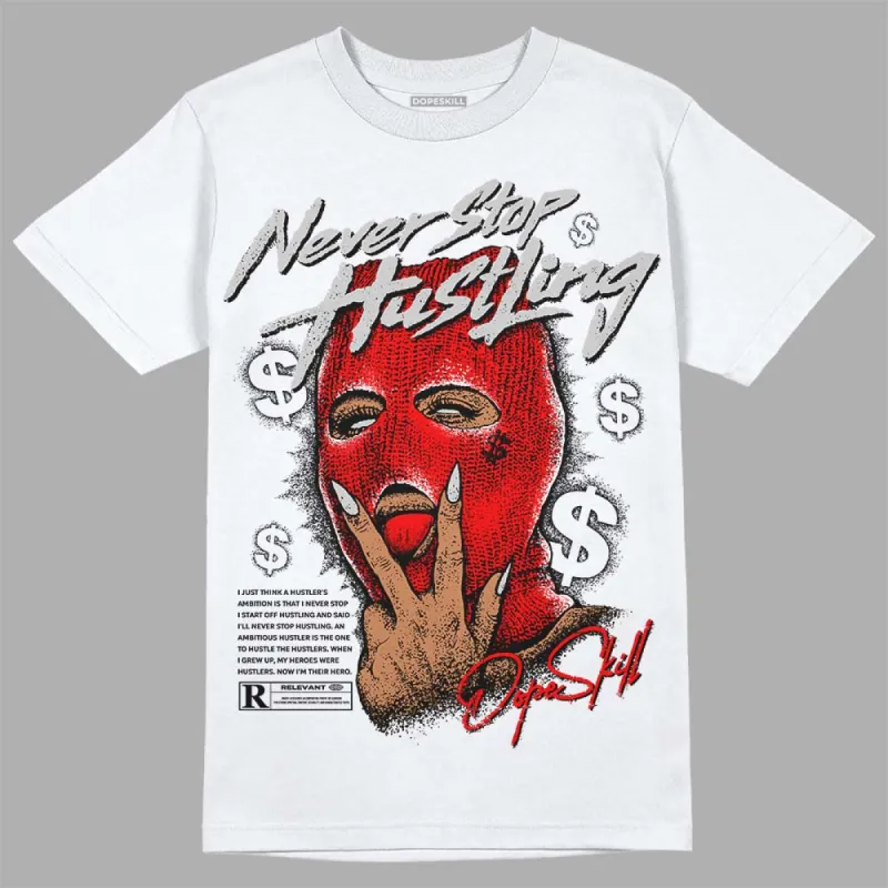 Cherry 12s DopeSkill T-Shirt Never Stop Hustling Graphic sold by DopeSkill