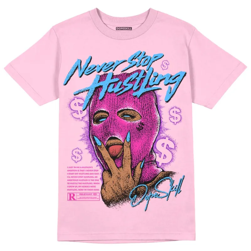 Pink Collection DopeSkill Pink T-shirt Never Stop Hustling Graphic sold by DopeSkill