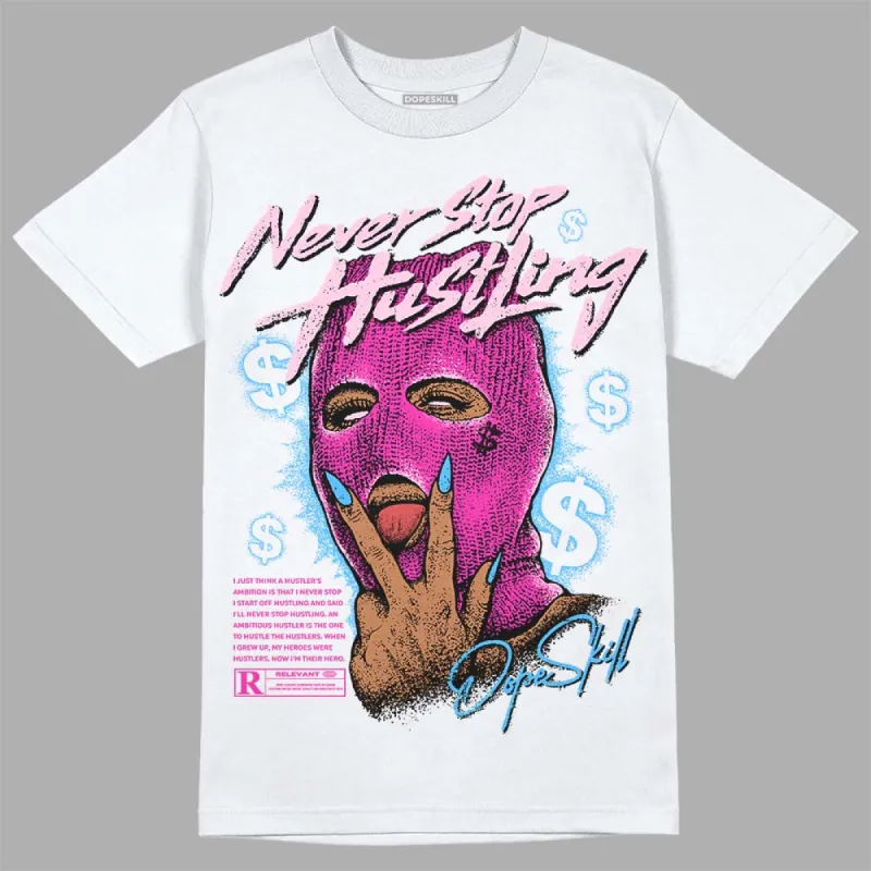 Pink Collection DopeSkill T-Shirt Never Stop Hustling Graphic sold by DopeSkill