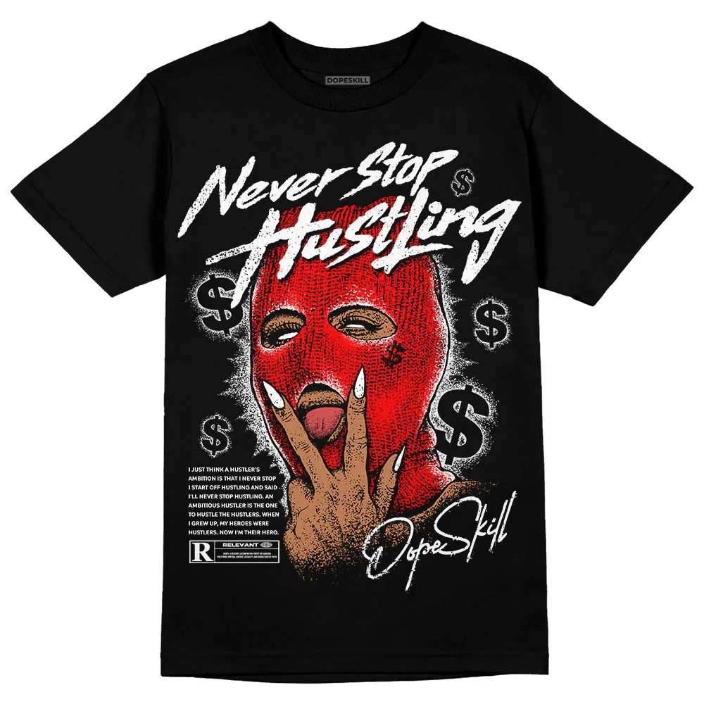 Black and White Collection DopeSkill T-Shirt Never Stop Hustling Graphic sold by DopeSkill