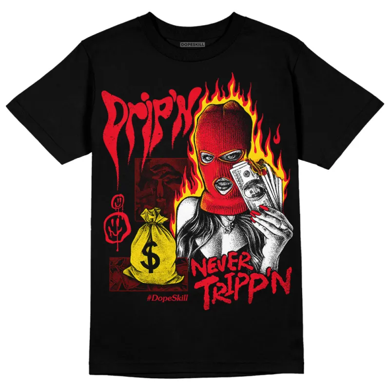 Red Thunder 4s DopeSkill T-shirt Drip'n Never Tripp'n Graphic sold by DopeSkill