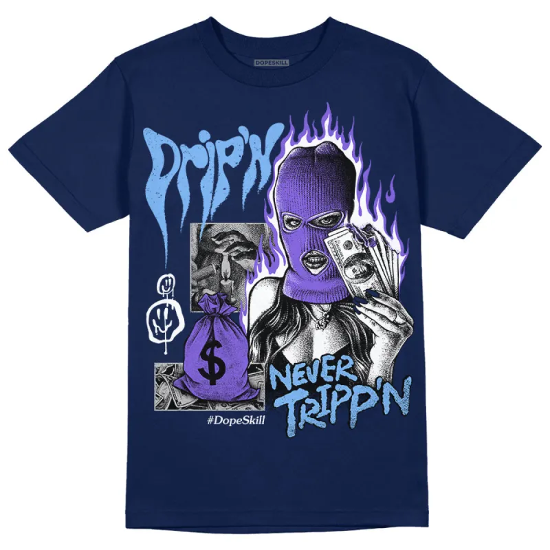 Midnight Navy 5s DopeSkill Navy T-Shirt Drip'n Never Tripp'n Graphic sold by DopeSkill