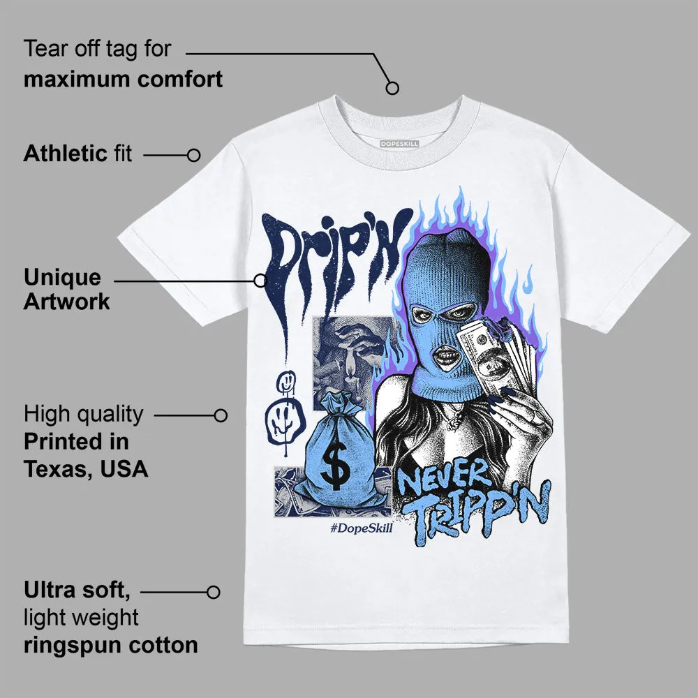 Midnight Navy 5s DopeSkill T-Shirt Drip'n Never Tripp'n Graphic sold by DopeSkill product image thumbnail 2