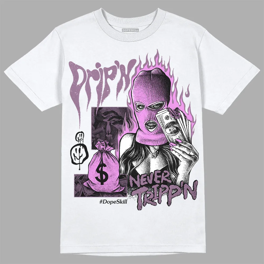 Mauve Off-Noir 2s DopeSkill T-Shirt Drip'n Never Tripp'n Graphic sold by DopeSkill product image thumbnail 2