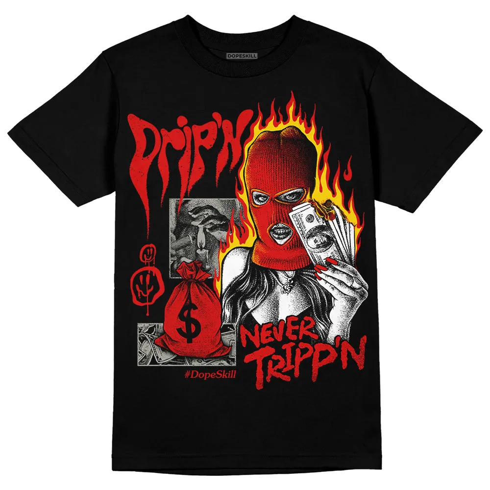Fire Red 3s DopeSkill T-Shirt Drip'n Never Tripp'n Graphic sold by DopeSkill product image thumbnail 2