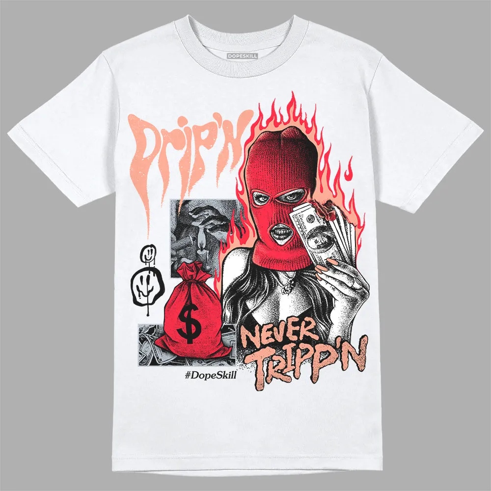 Crimson Bliss 5s DopeSkill T-Shirt Drip'n Never Tripp'n Graphic sold by DopeSkill