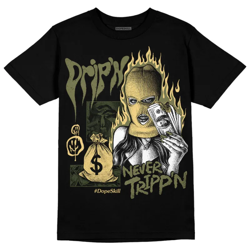 Craft Olive 4s DopeSkill T-Shirt Drip'n Never Tripp'n Graphic sold by DopeSkill