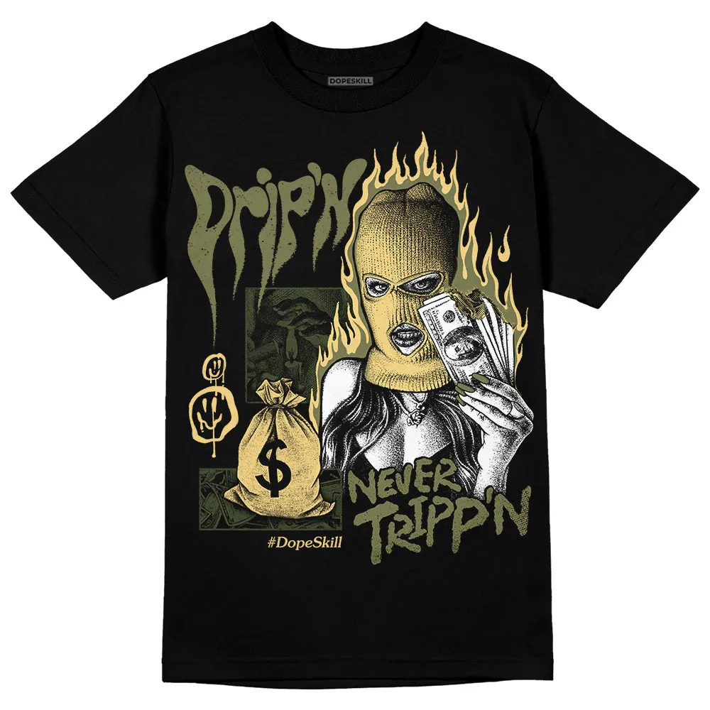 Craft Olive 4s DopeSkill T-Shirt Drip'n Never Tripp'n Graphic sold by DopeSkill